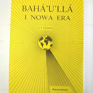 BAHA'U'LLA I NOWA ERA - Esselmont