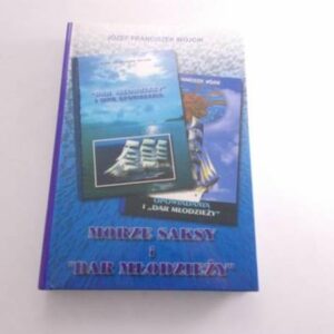 MORZE SAKSY I ''DAR MŁODZIEŻY'' - Wójcik