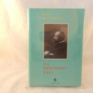 NA DZIEJOWEJ FALI - J. Kiszkiel - Nowa