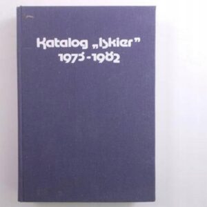 KATALOG ISKIER 1973 -1982 - Unikat