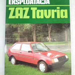 BUDOWA NAPRAWA EKSPLOATACJA - ZAZ TAVRIA - Drążkiewicz