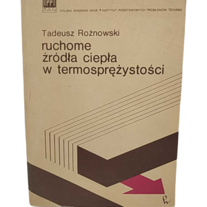 Ruchome źródła ciepła w termosprężystości - T. Rożnowski