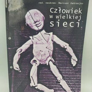 Człowiek w wielkiej sieci - Jędrzejko