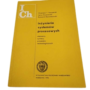 Inżynieria systemów procesowych - W. T. Kacperski