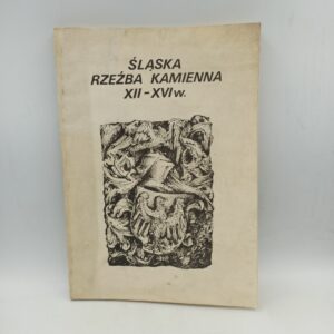 Śląska Rzeźba Kamienna XII - XVI w. - B. Guldan