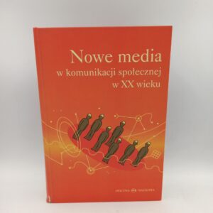Nowe media w komunikacji społeczne w XX wieku - M. Hopfinger