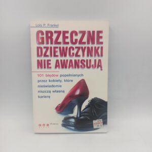 Grzeczne Dziewczynki Nie Awansują - L. P. Frankel