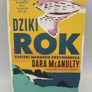 Dziki rok - Zapiski młodego przyrodnika - McAnulty
