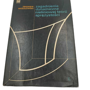 Zagadnienia dynamiczne nieliniowej teorii sprężystości - Z. Wesołowski