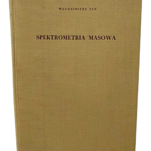 Spektrometria masowa - Włodzimierz Żuk