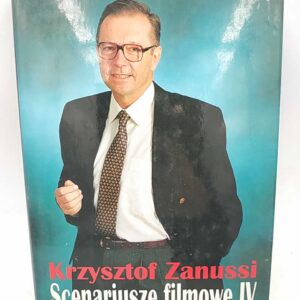 Scenariusze filmowe IV - Zanussi