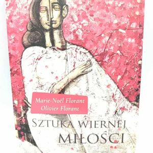 Sztuka wiernej miłości - Florant