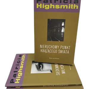 Nieruchomy punkt krążącego świata, Siedemnaście miłych pań, Gra o zmiennych regułach - Patricia Highsmith