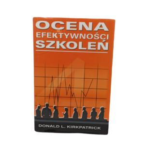 Ocena efektywności szkoleń D. L. Kirkpatrick