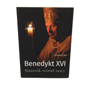 Benedykt XVI - Strażnik wśród nocy Aldo Maria Valli