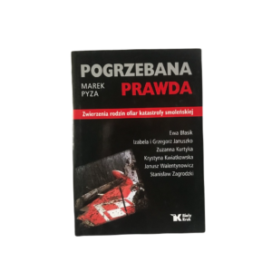 Pogrzebana prawda -  Marek Pyza