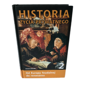 Historia życia prywatnego - Praca zbiorowa