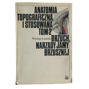 Anatomia topograficzna i stosowana - Wiesław Łasiński