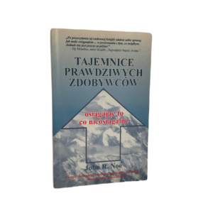 Tajemnice prawdziwych zdobywców - John R. Noe