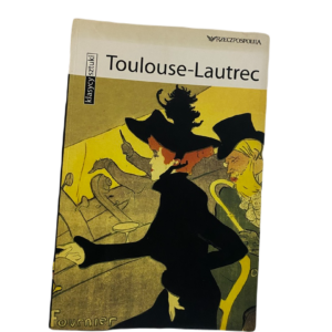 Toulouse- Lautrec  - Praca zbiorowa