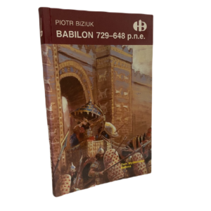 Babilon 729-648 p.n.e.  - Piotr Biziuk