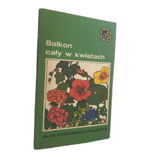BALKON CAŁY W KWIATACH  - A PASZKIEWICZ