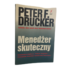 Menedżer skuteczny - Peter F. Drucker