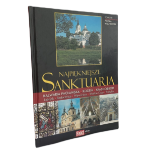 Najpiękniejsze Sanktuaria - praca zbiorowa