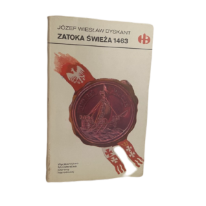 Zatoka Świeża 1463  - Józef Wiesław Dyskant