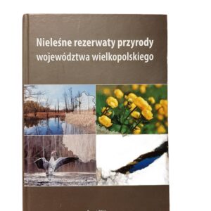 Nieleśne rezerwaty przyrody województwa wielkopolskiego