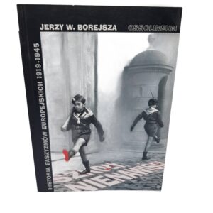Szkoły nienawiści: Historia faszyzmów europejskich 1919-1945 (Polish Edition) Jerzy W Borejsza