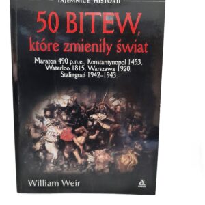 50 bitew, które zmieniły świat
