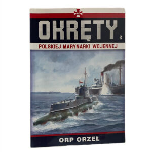 ORP Orzeł Okręty Polskiej Marynarki Wojennej (Tom 2)