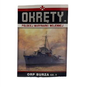 Okrety Polskiej Marynarki Wojennej (Tom 14) ORP Burza
