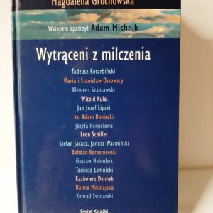 Wytrąceni Z Milczenia Grochowska, Magdalena