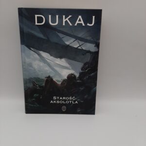 Starość aksolotla Jacek Dukaj