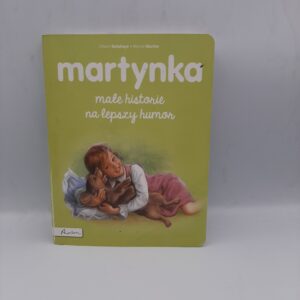 Martynka. Male historie na lepszy humor Gilbert Delahaye