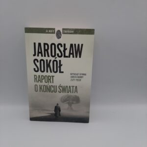 Raport o koncu swiata Jaroslaw Sokol