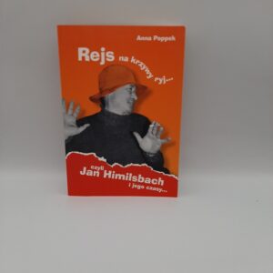 Rejs na krzywy ryj czyli Jan Himilsbach i jego czasy Anna Poppek