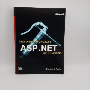 Designing Microsoft® ASP.NET Applications Douglas J. Reilly