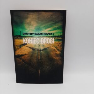 Koniec Drogi Dmitrij Głuchowski