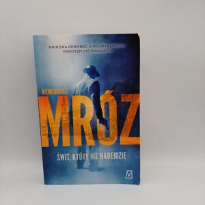 Swit ktory nie nadejdzie  Remigiusz Mroz