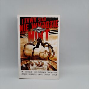 I żywy stąd nie wyjdzie nikt. Zbiór opowiadań o wojnie.