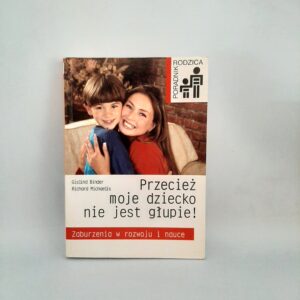 Przecież moje dziecko nie jest głupie!