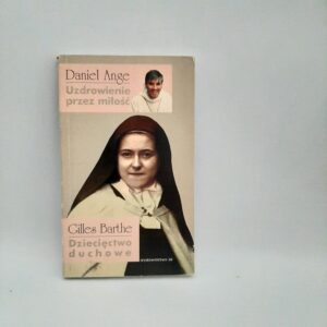 Uzdrowienie przez miłość / Dziecięctwo duchowe