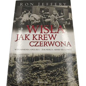Wisła jak krew czerwona - Ron Jeffery