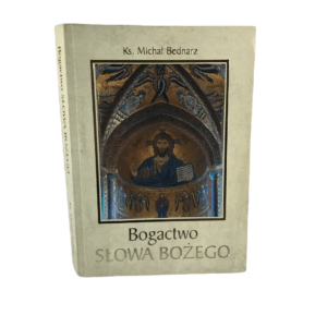 Bogactwo Słowa Bożego -  Michał Bednarz
