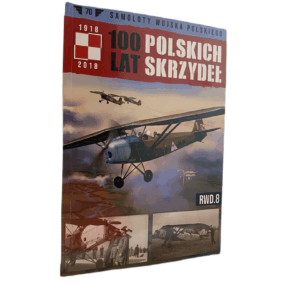 100 Polskich lat skrzydeł - praca zbiorowa