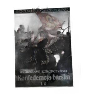 Konfederacja Barska Konopczyński, Władysław.