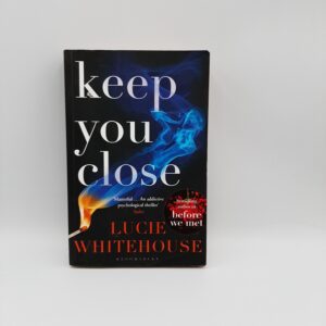 Keep You Close Lucie Whitehouse